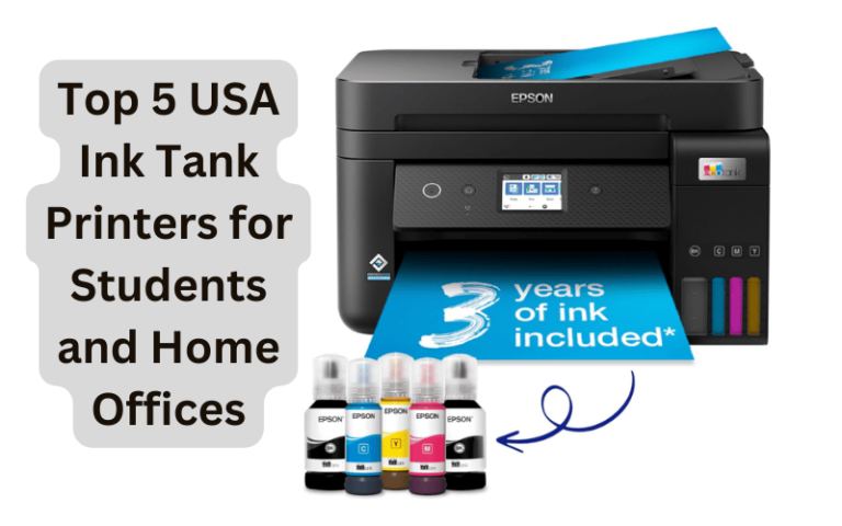 Top 5 USA Ink Tank Printers for Students and Home Offices